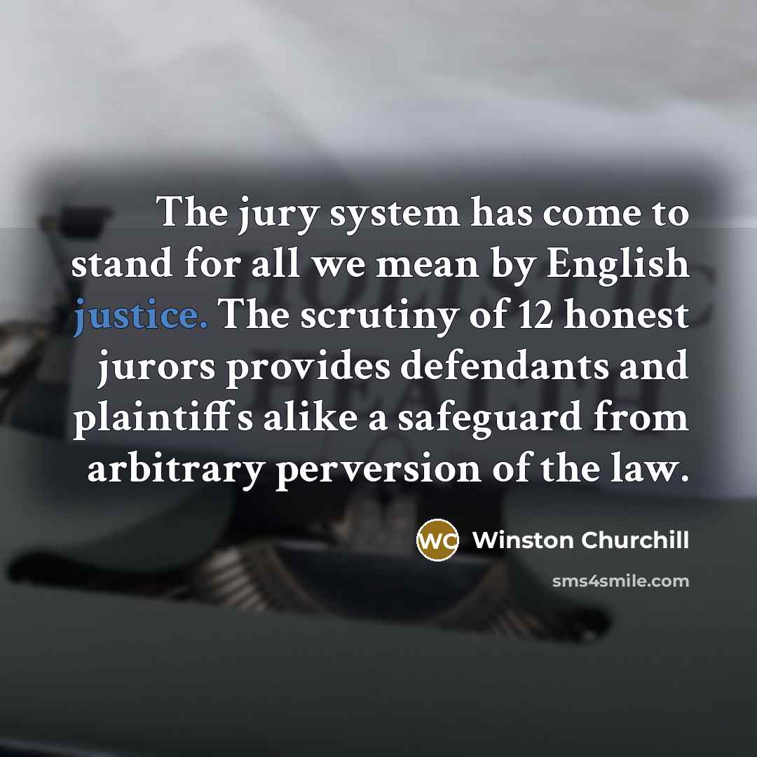 “The jury system has come to stand for all we…” quote by Winston Churchill