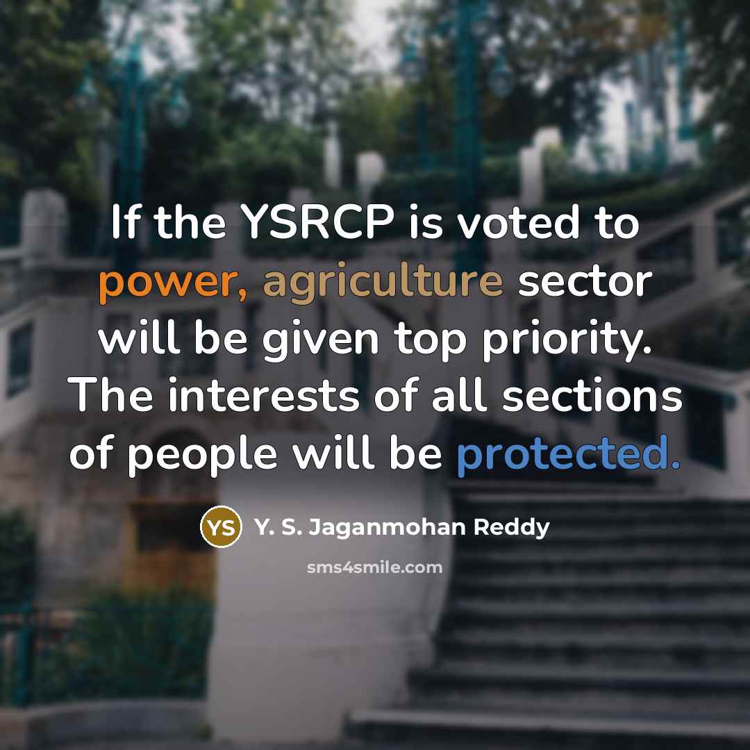 “If the YSRCP is voted to power, agriculture sector will…” quote by Y. S. Jaganmohan Reddy