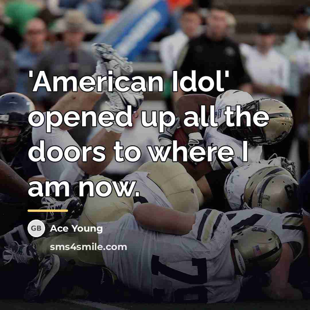 “'American Idol' opened up all the doors to where I…” quote by Ace Young