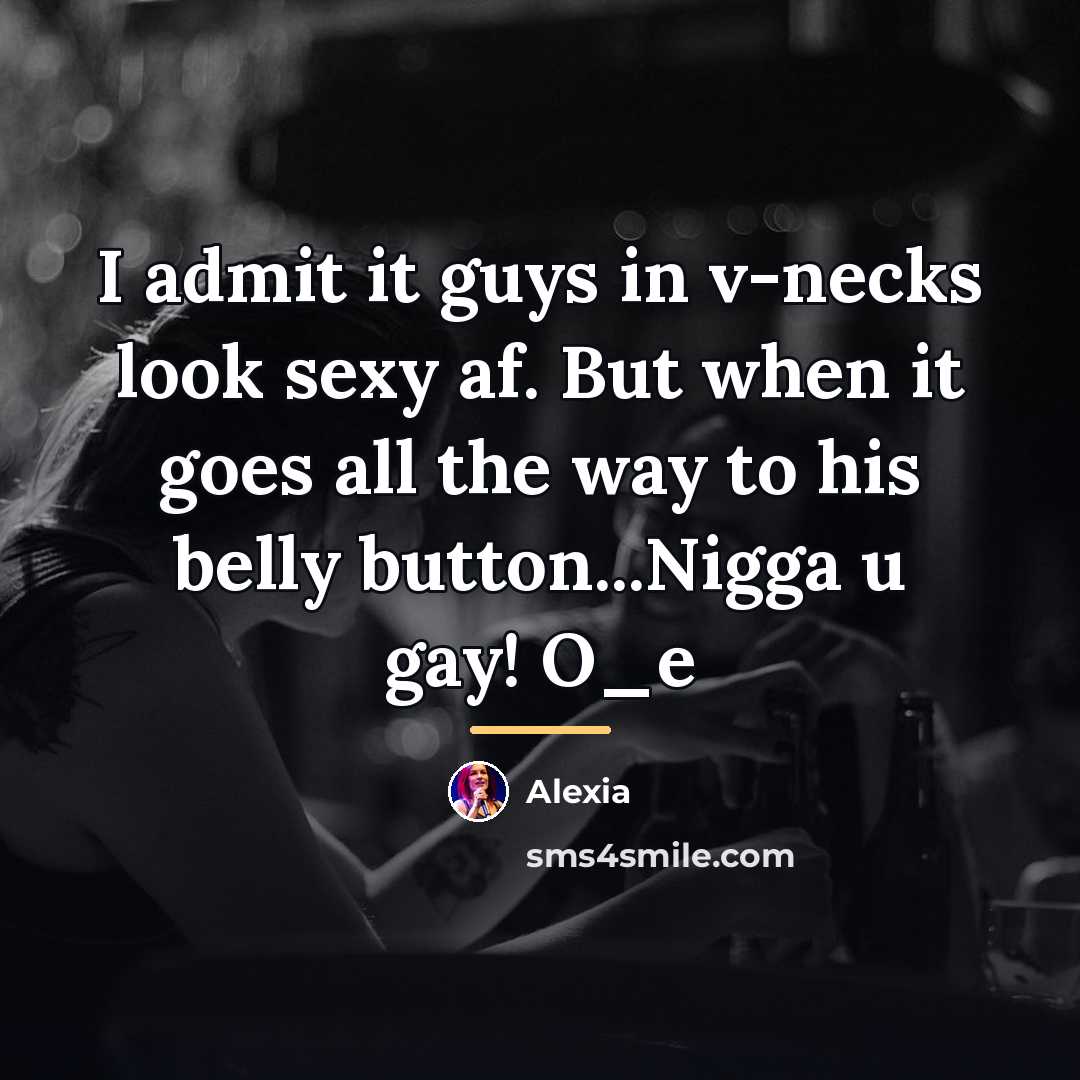 “I admit it guys in v-necks look sexy af. But…” quote by Alexia