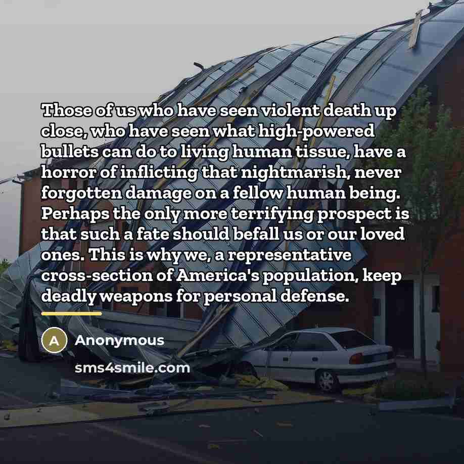 “Those of us who have seen violent death up close,…” quote by Anonymous