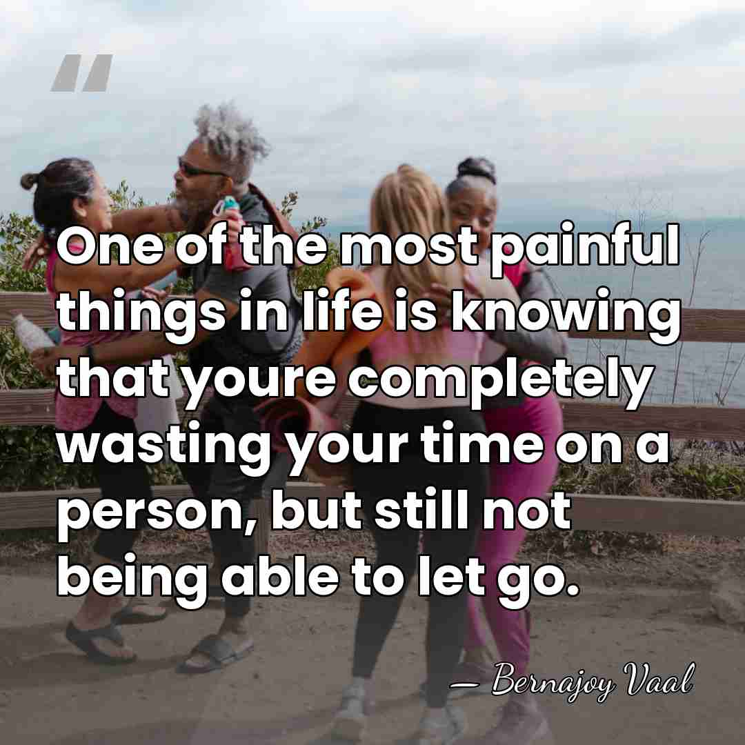 One of the most painful things in life is knowing that youre&hellip; - Bernajoy Vaal