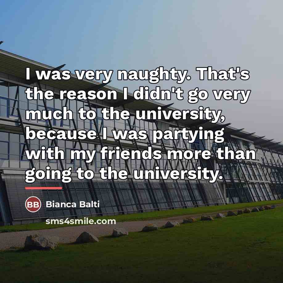 “I was very naughty. That's the reason I didn't go…” quote by Bianca Balti
