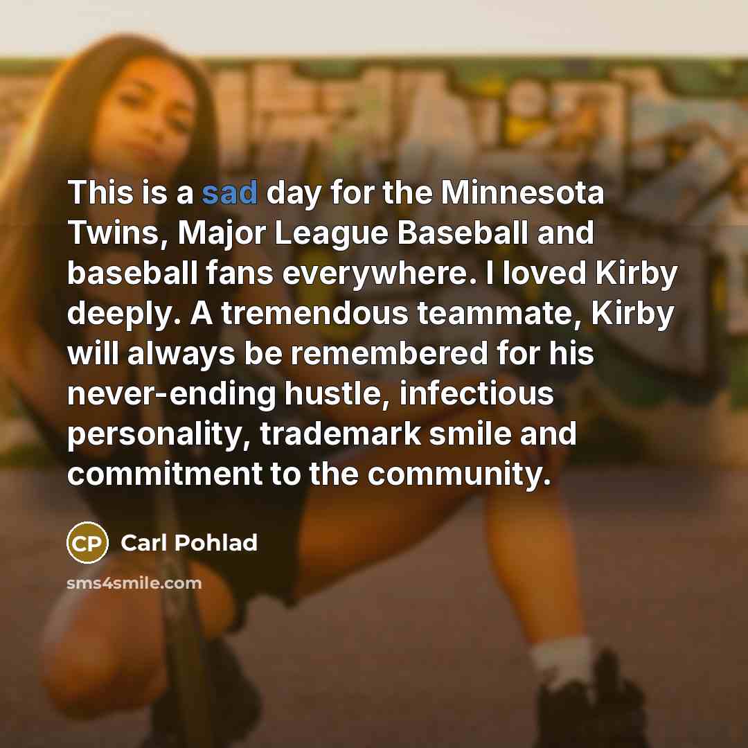 “This is a sad day for the Minnesota Twins, Major…” quote by Carl Pohlad
