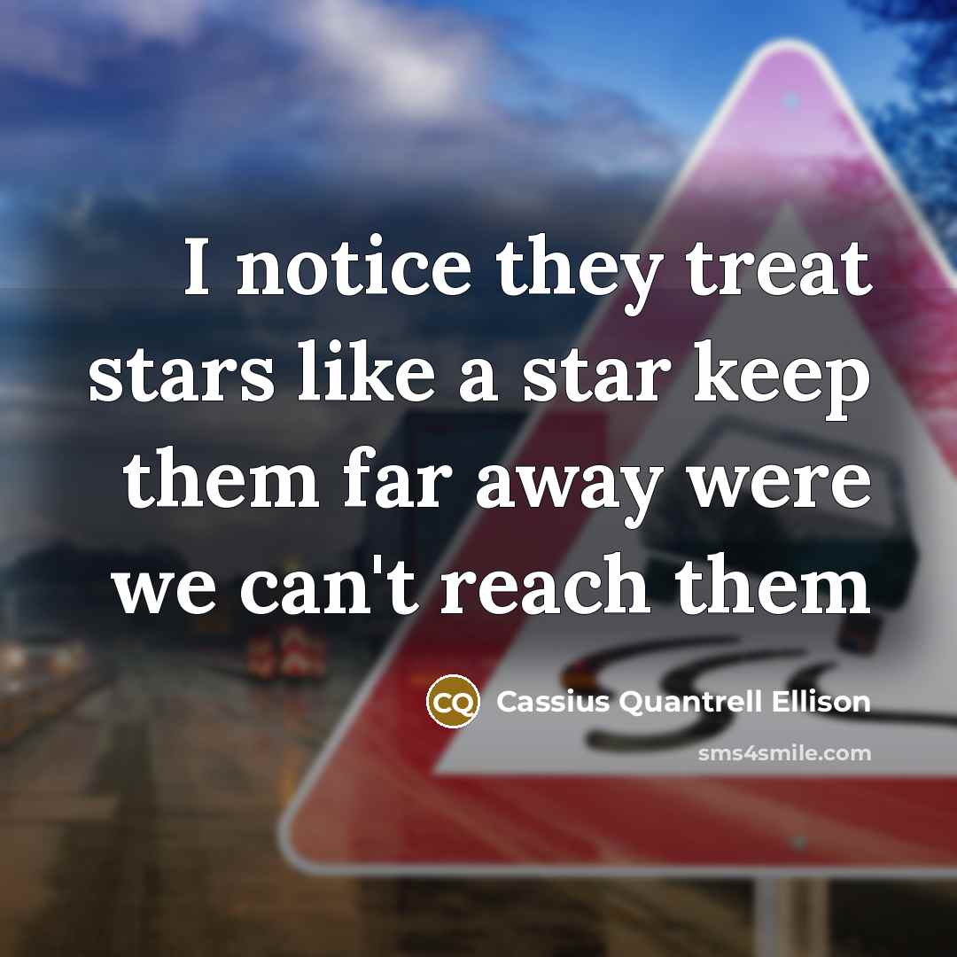 “I notice they treat stars like a star keep them…” quote by Cassius Quantrell Ellison