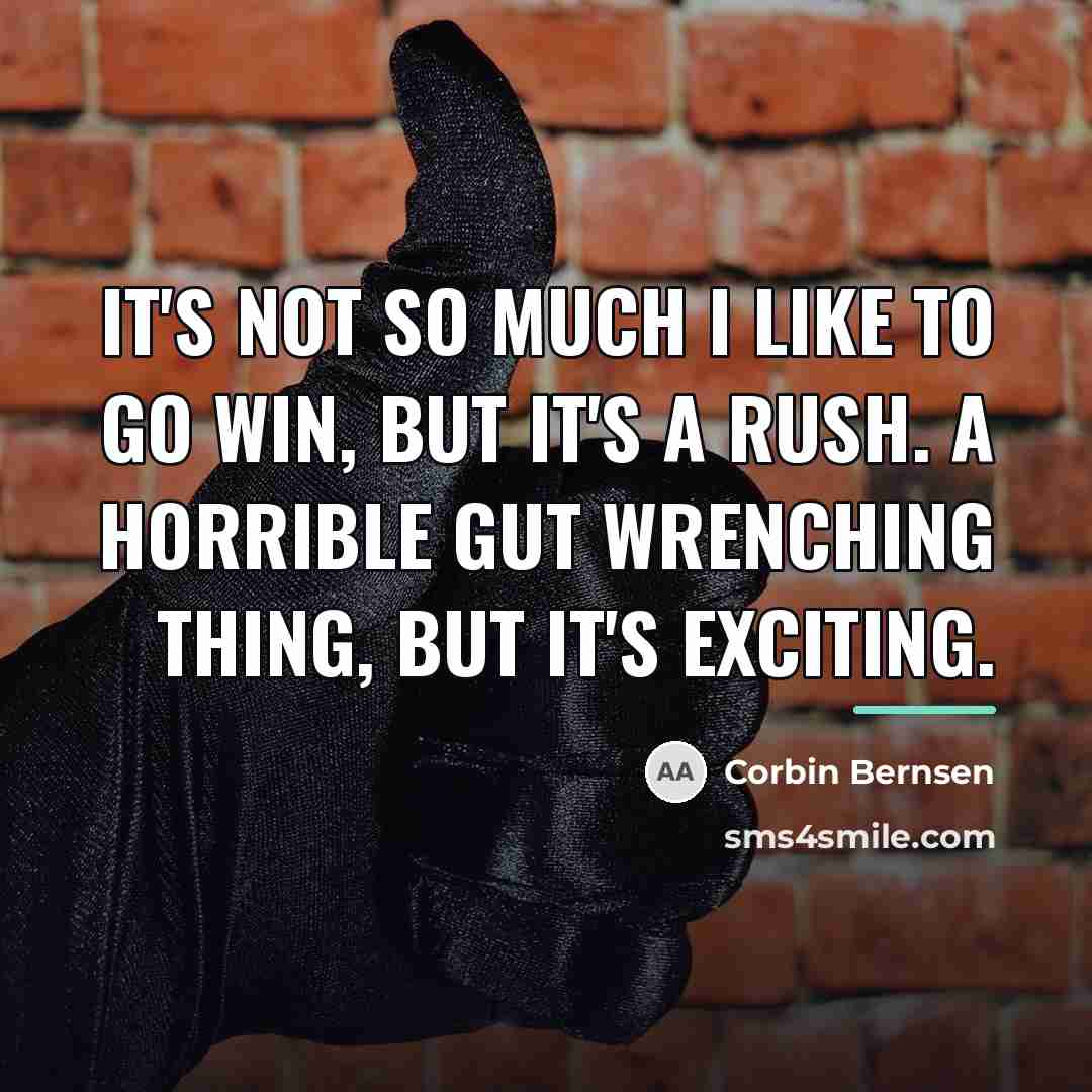 “It's not so much I like to go win, but…” quote by Corbin Bernsen