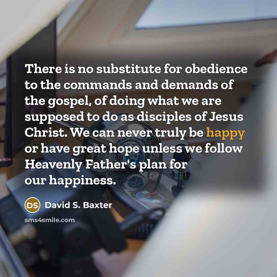 “There is no substitute for obedience to the commands and…” quote by David S. Baxter
