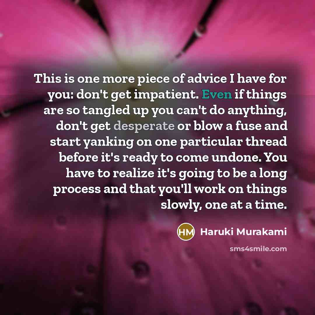 “This is one more piece of advice I have for…” quote by Haruki Murakami