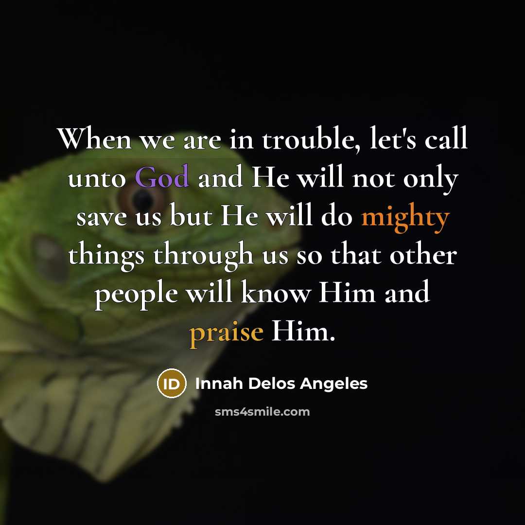 “When we are in trouble, let's call unto God and…” quote by Innah Delos Angeles