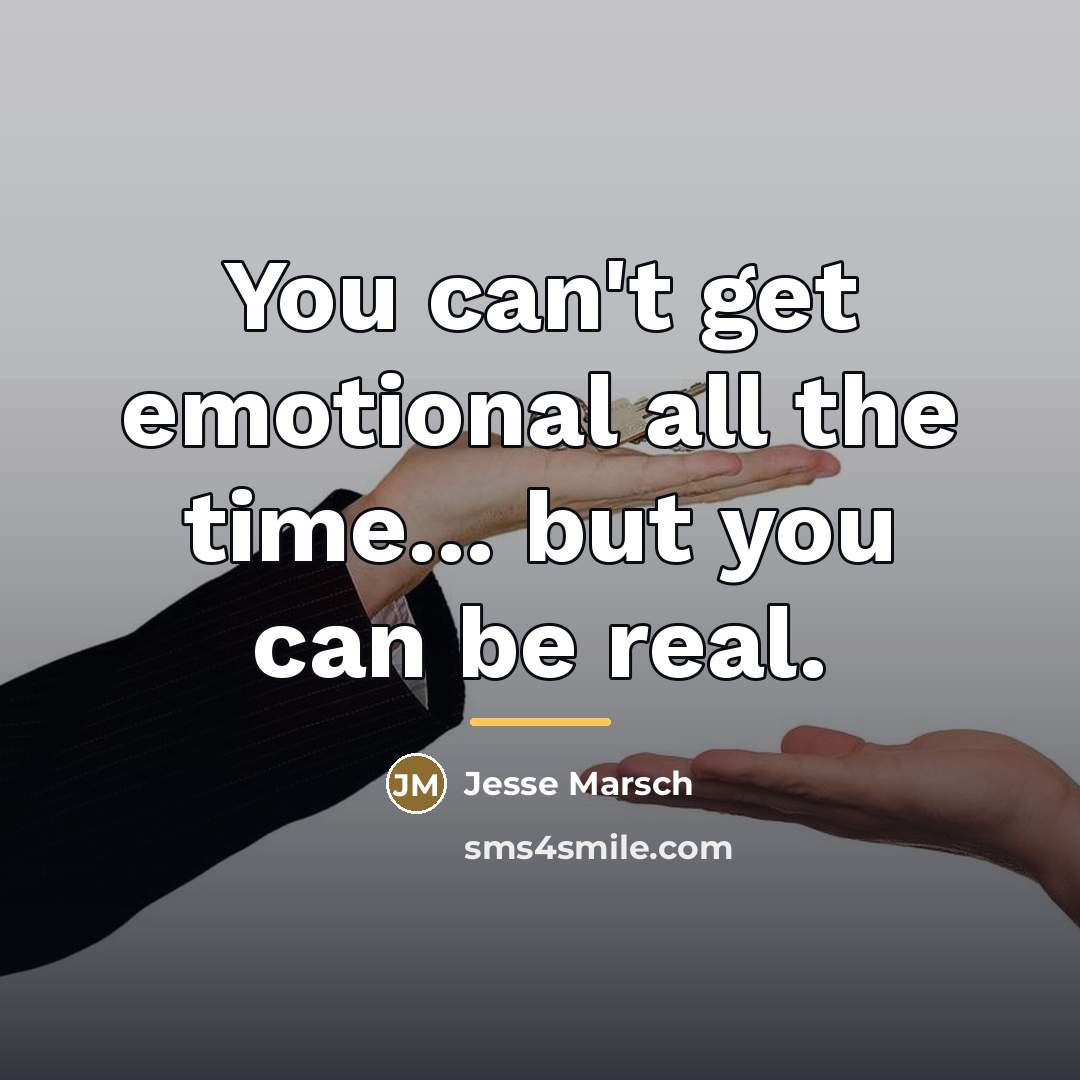 “You can't get emotional all the time... but you can…” quote by Jesse Marsch