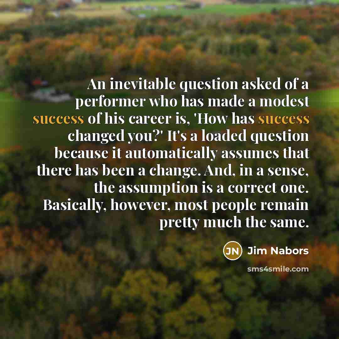 “An inevitable question asked of a performer who has made…” quote by Jim Nabors