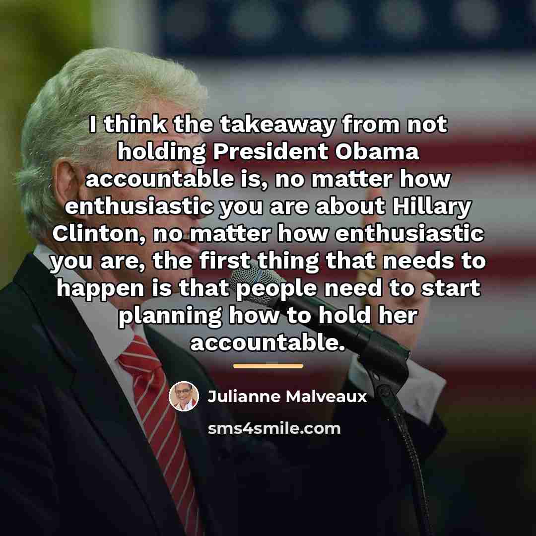 “I think the takeaway from not holding President Obama accountable…” quote by Julianne Malveaux