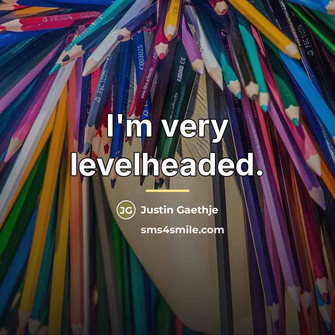 “I'm very levelheaded.…” quote by Justin Gaethje