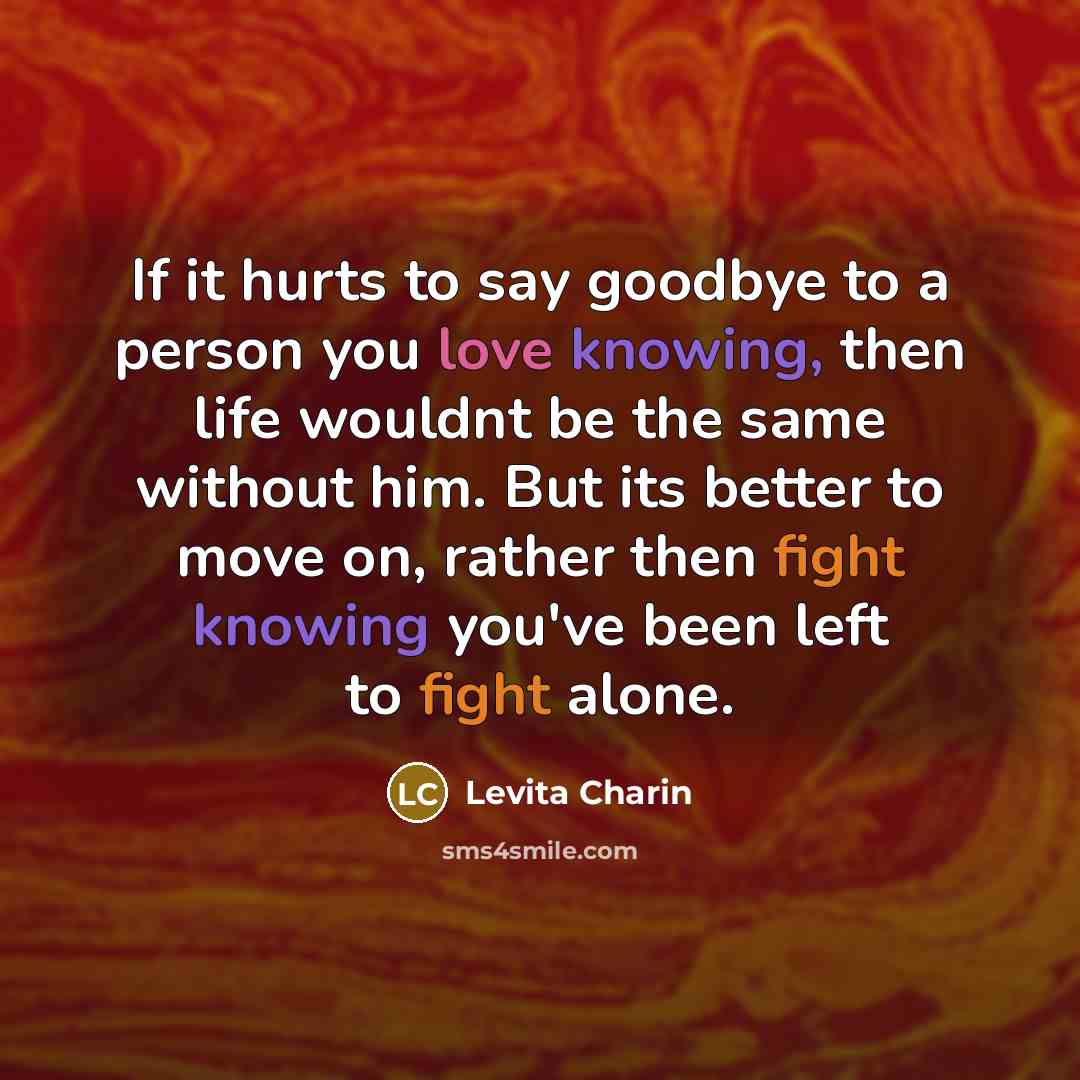 “If it hurts to say goodbye to a person you…” quote by Levita Charin