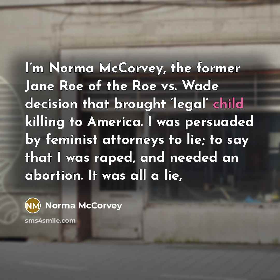 “I’m Norma McCorvey, the former Jane Roe of the Roe…” quote by Norma McCorvey