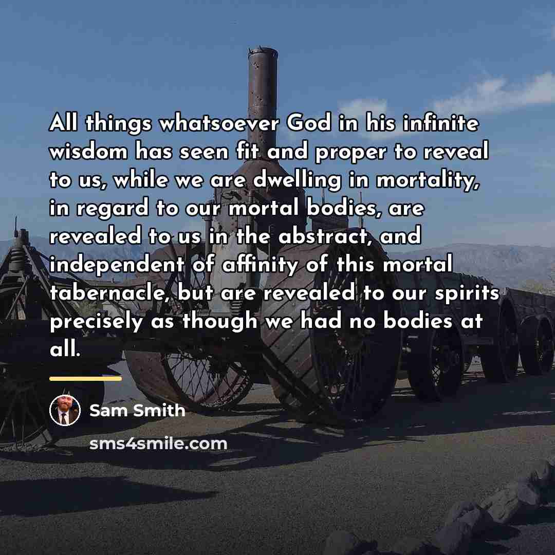 “All things whatsoever God in his infinite wisdom has seen…” quote by Sam Smith