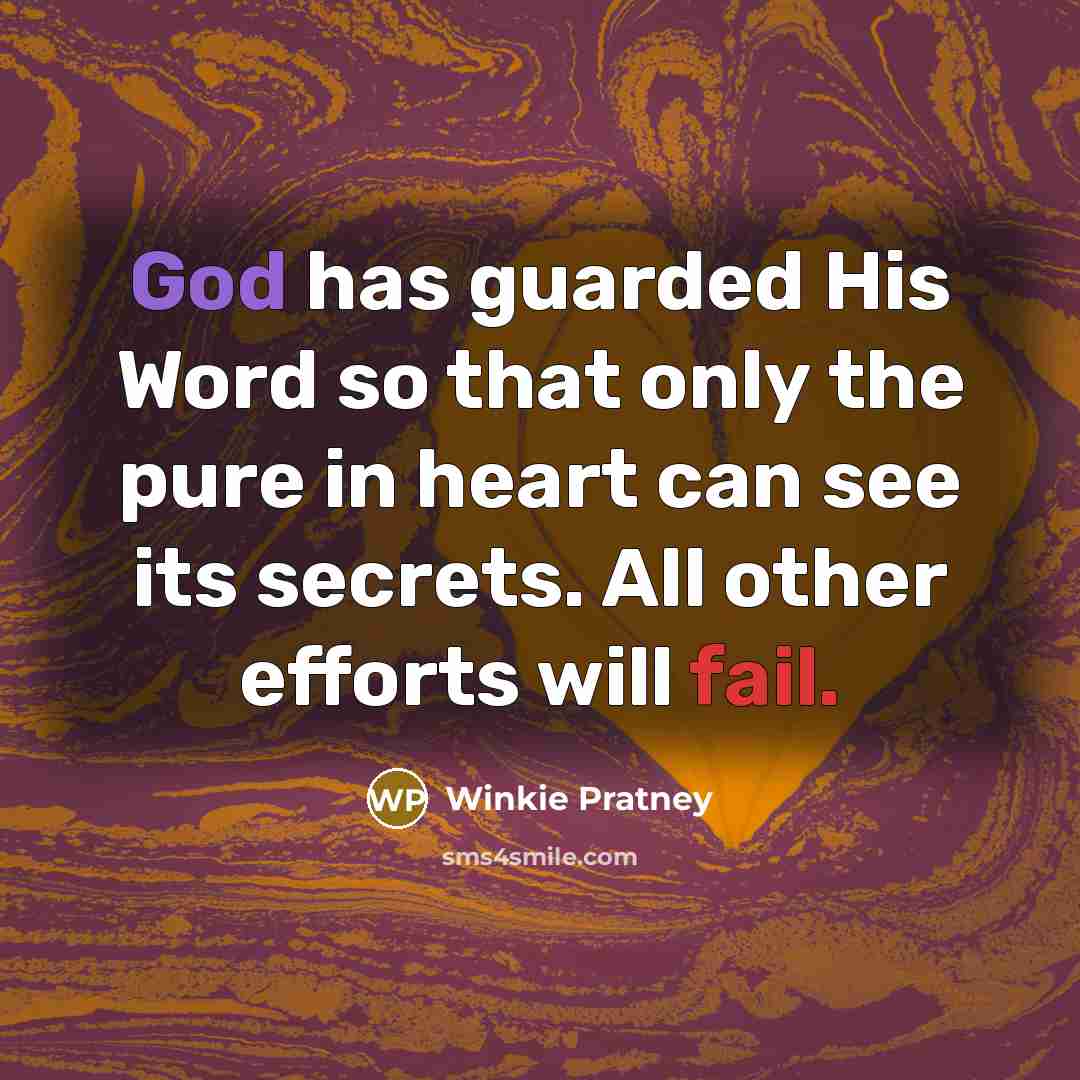 “God has guarded His Word so that only the pure…” quote by Winkie Pratney