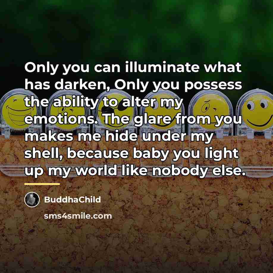 “Only you can illuminate what has darken, Only you possess…” quote by BuddhaChild