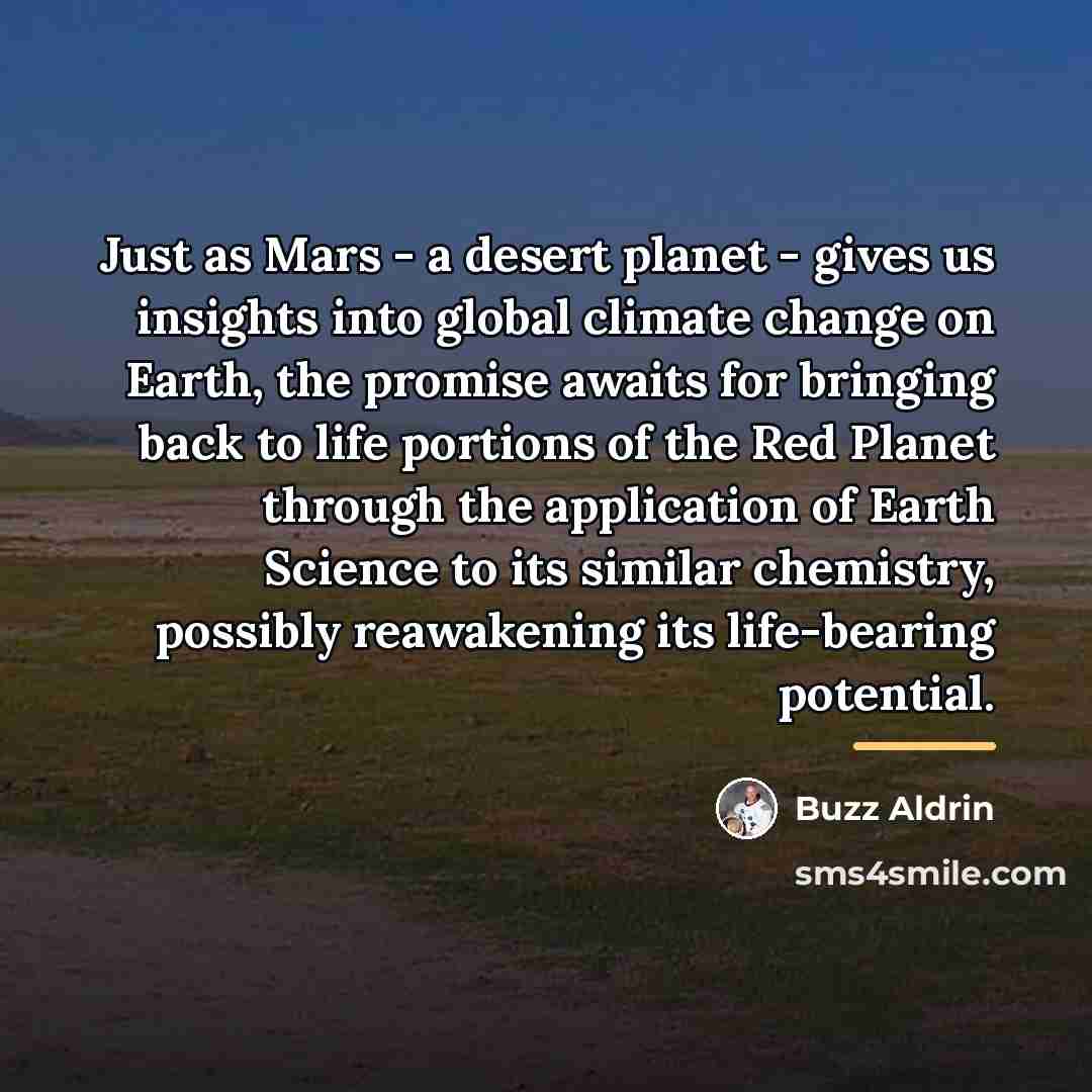 “Just as Mars - a desert planet - gives us…” quote by Buzz Aldrin
