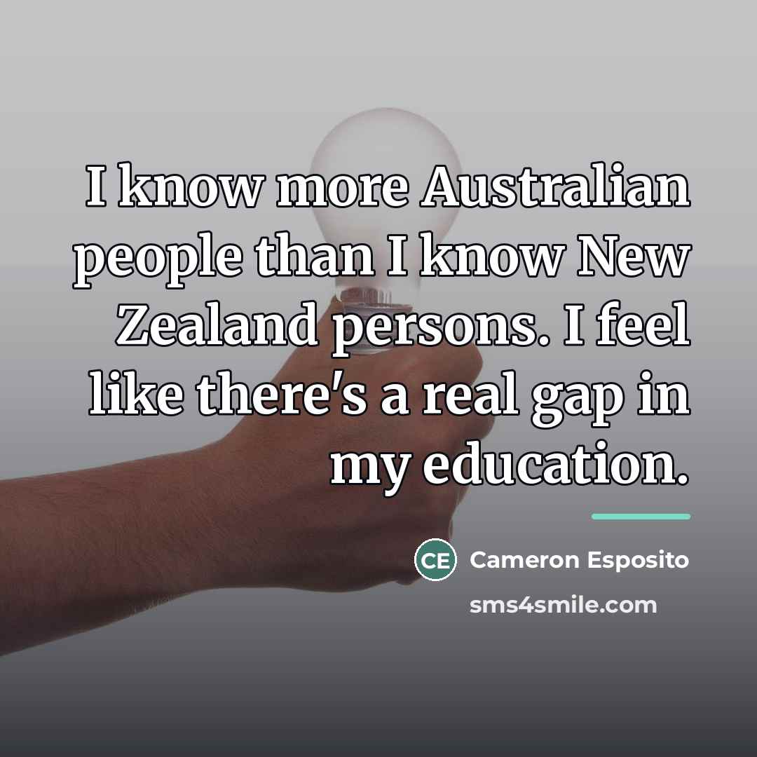 “I know more Australian people than I know New Zealand…” quote by Cameron Esposito