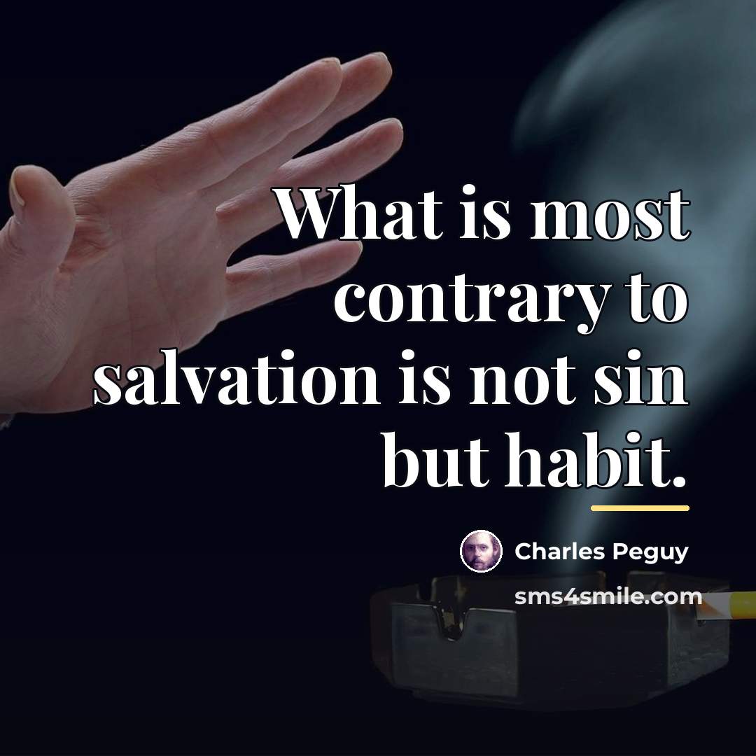 “What is most contrary to salvation is not sin but…” quote by Charles Peguy