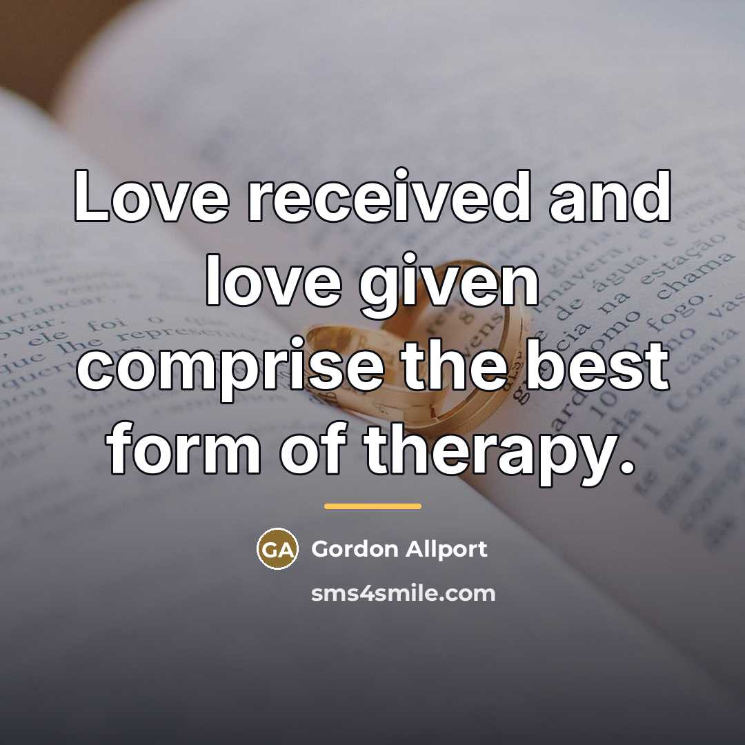 “Love received and love given comprise the best form of…” quote by Gordon Allport