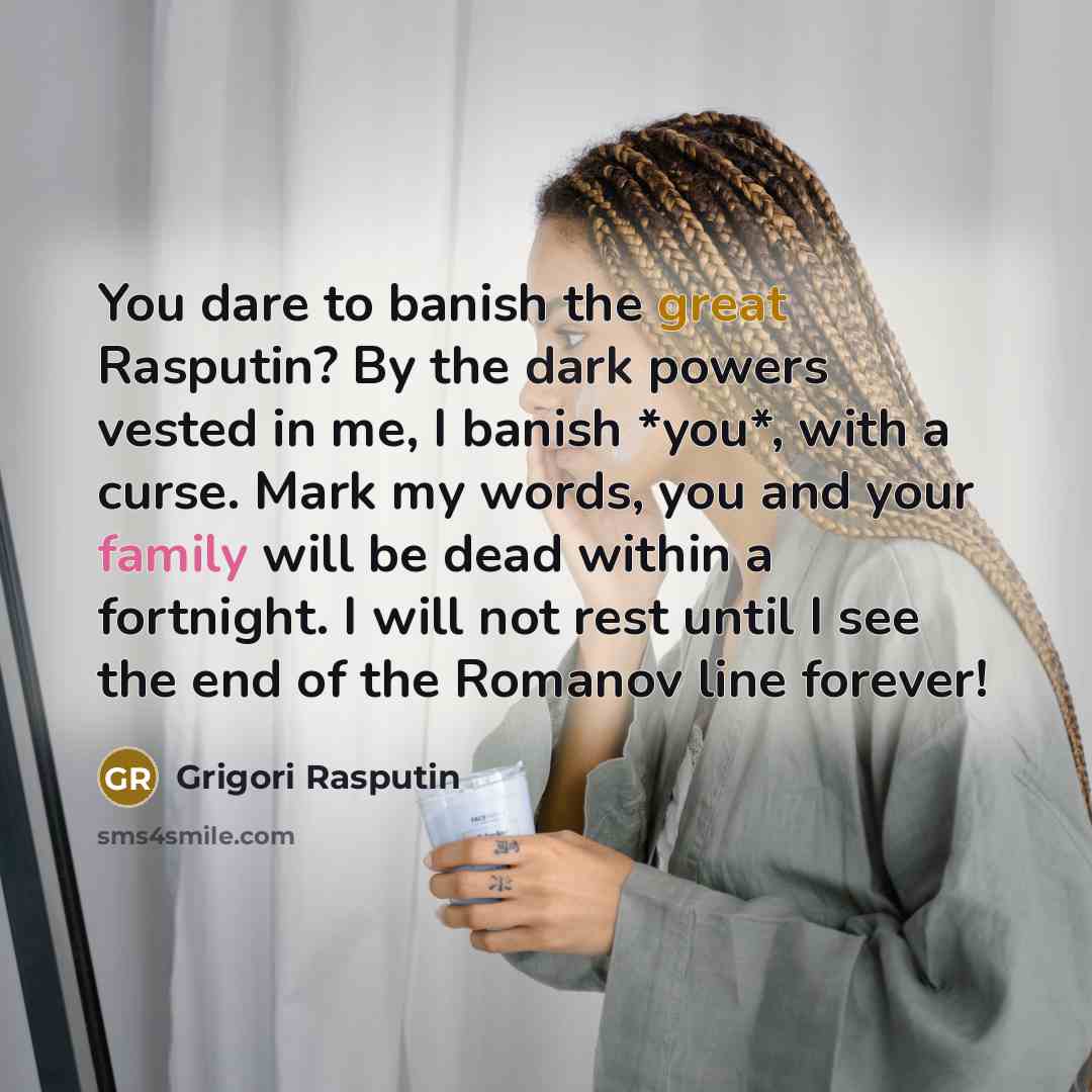 “You dare to banish the great Rasputin? By the dark…” quote by Grigori Rasputin