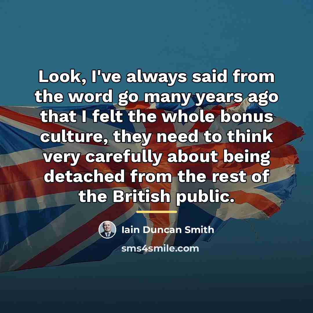 “Look, I've always said from the word go many years…” quote by Iain Duncan Smith