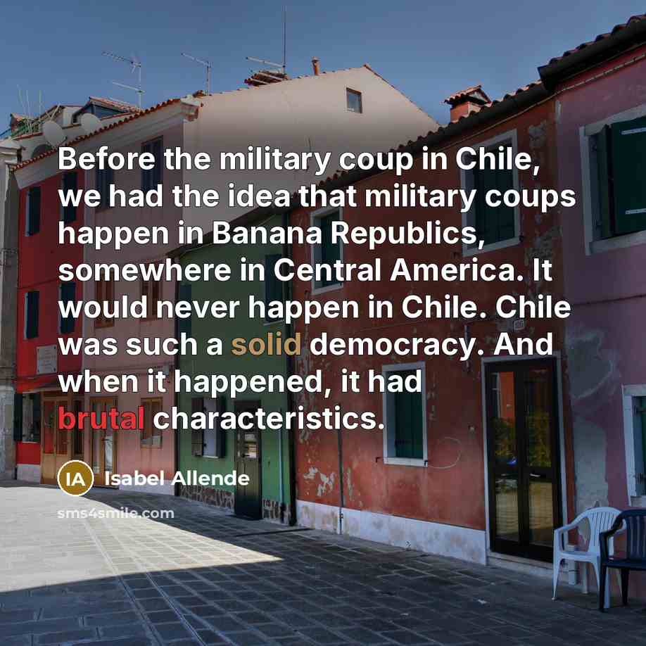 “Before the military coup in Chile, we had the idea…” quote by Isabel Allende