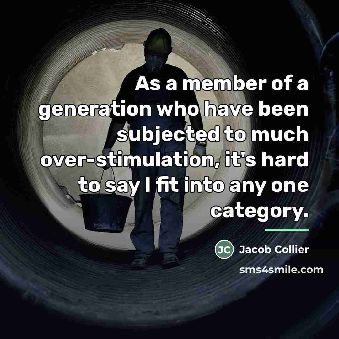 “As a member of a generation who have been subjected…” quote by Jacob Collier