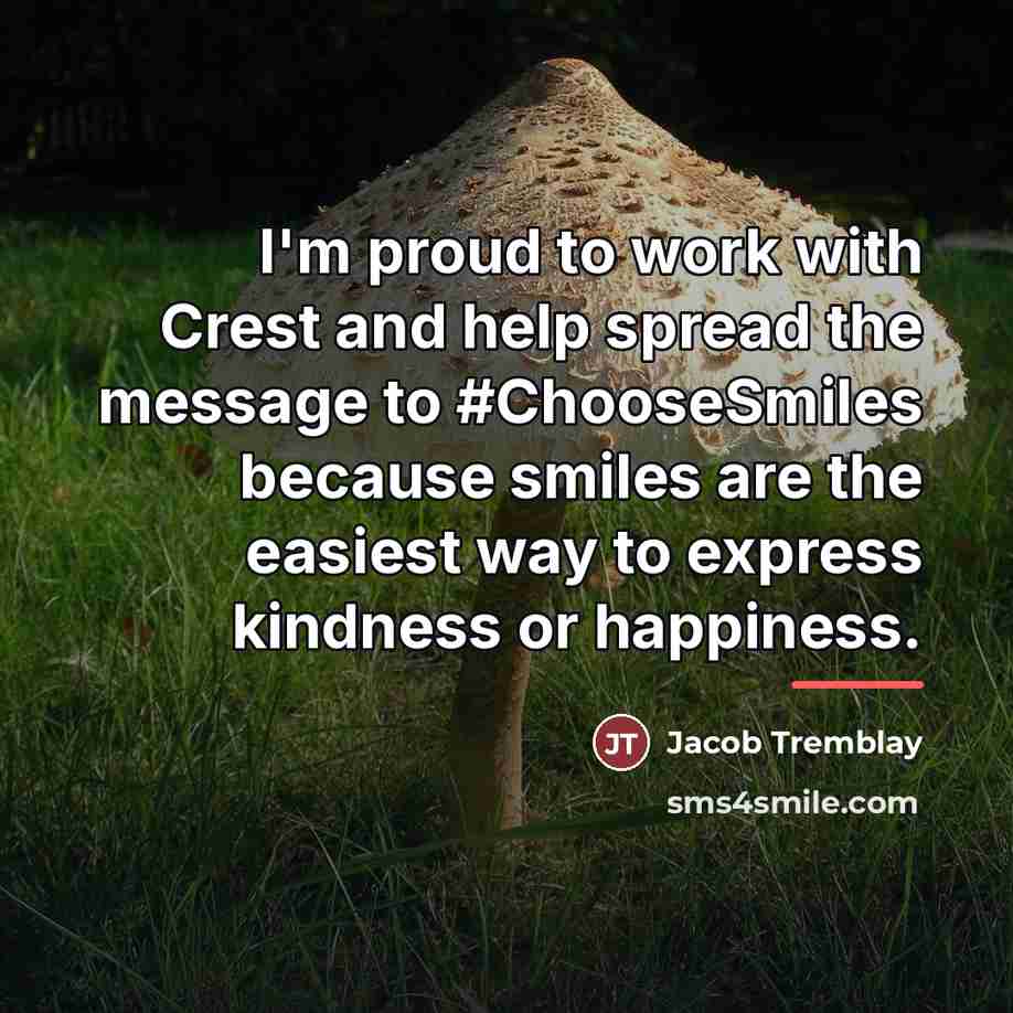 “I'm proud to work with Crest and help spread the…” quote by Jacob Tremblay