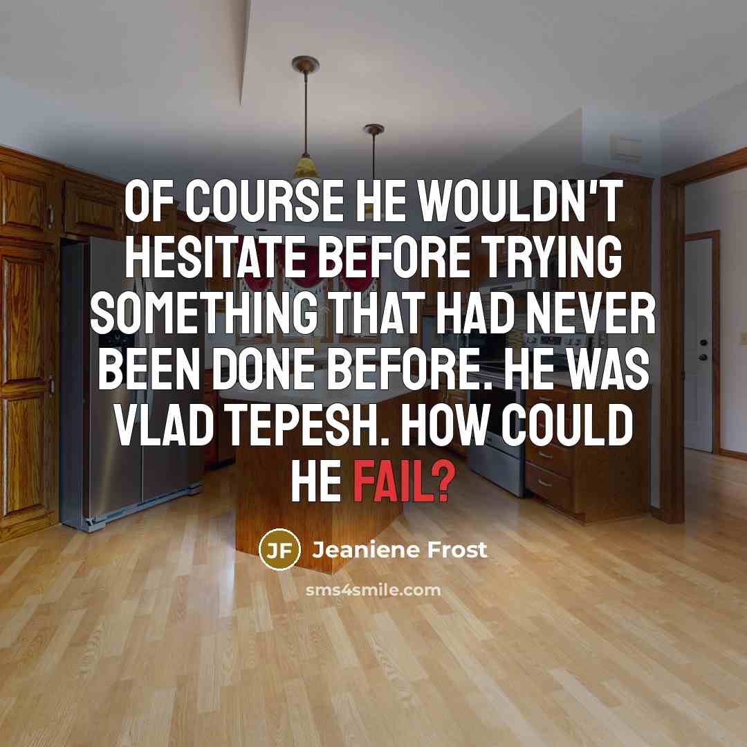 “Of course he wouldn't hesitate before trying something that had…” quote by Jeaniene Frost