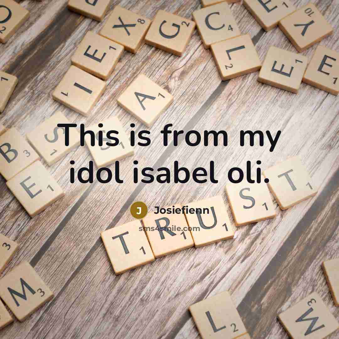 “This is from my idol isabel oli.…” quote by Josiefienn