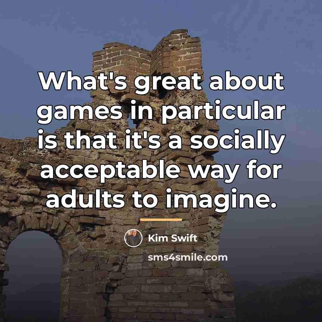 “What's great about games in particular is that it's a…” quote by Kim Swift