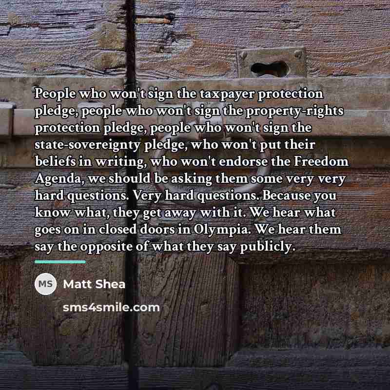 “People who won't sign the taxpayer protection pledge, people who…” quote by Matt Shea