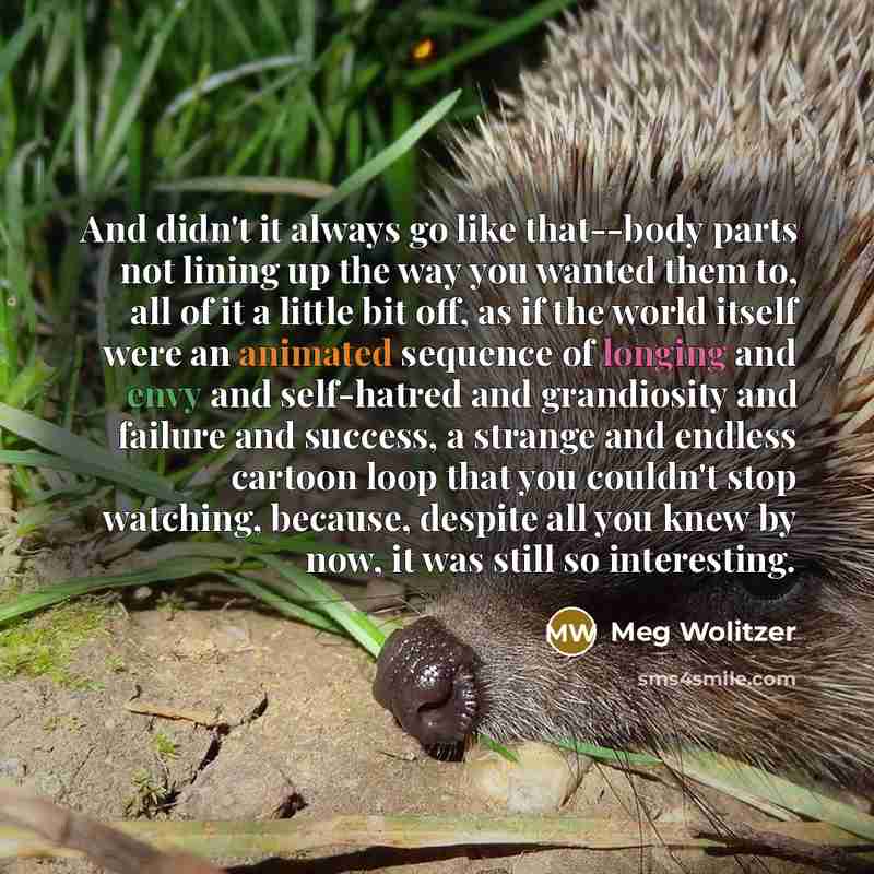 “And didn't it always go like that--body parts not lining…” quote by Meg Wolitzer