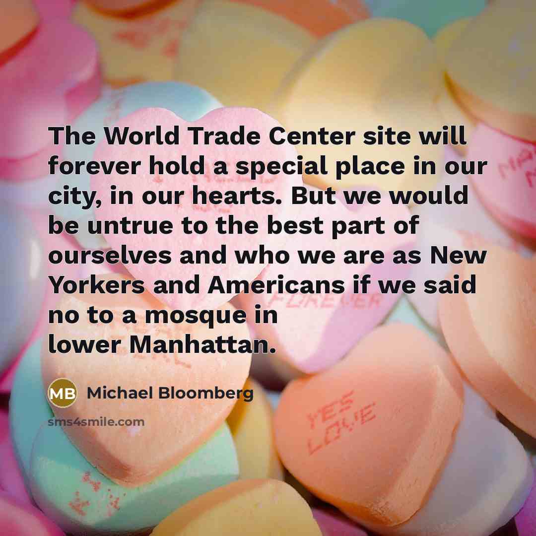 “The World Trade Center site will forever hold a special…” quote by Michael Bloomberg