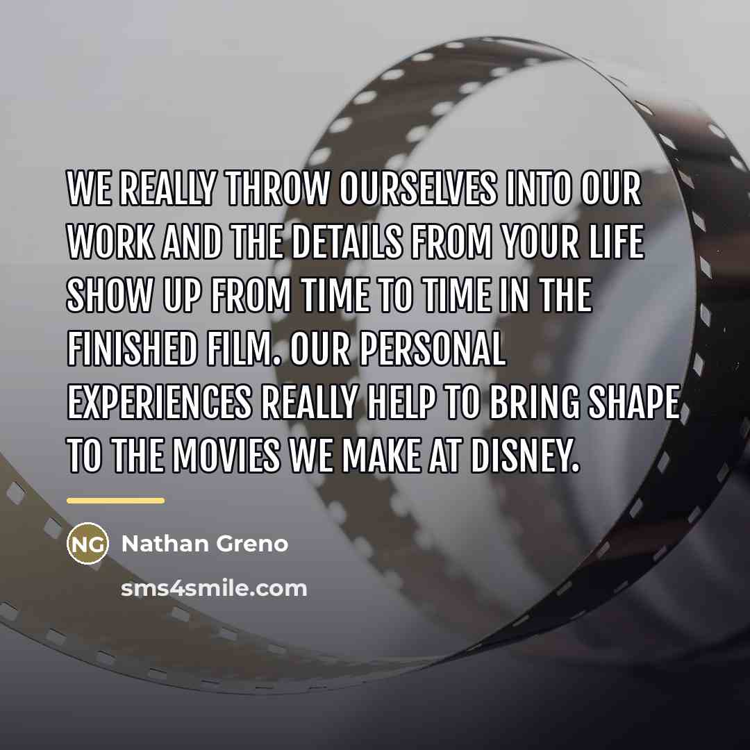 “We really throw ourselves into our work and the details…” quote by Nathan Greno