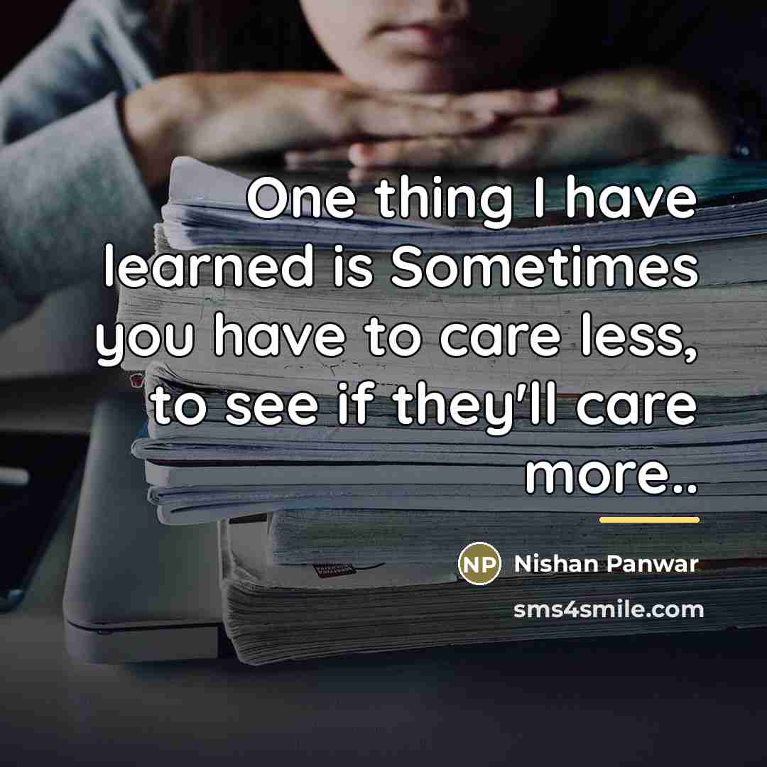“One thing I have learned is Sometimes you have to…” quote by Nishan Panwar