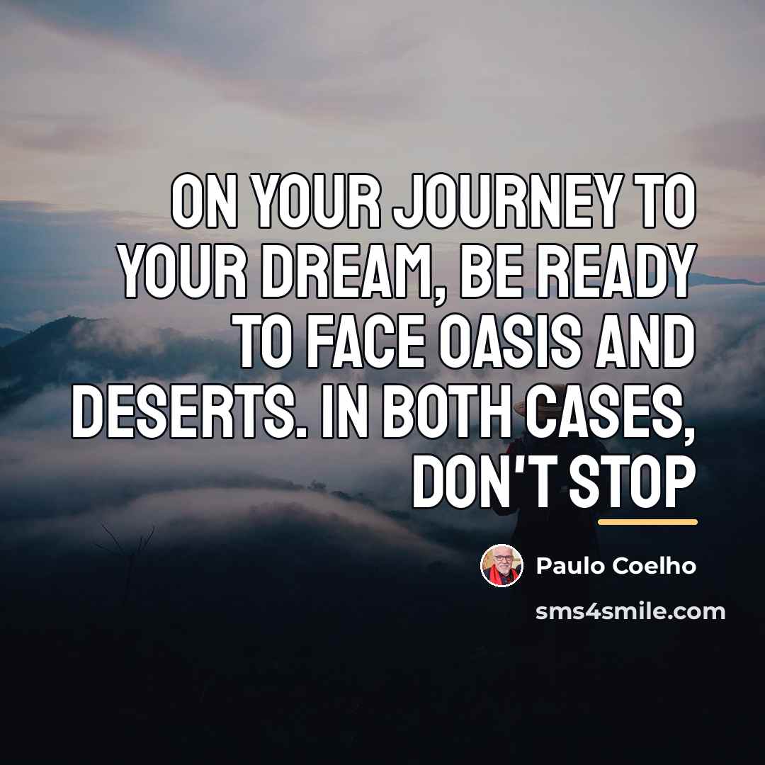 “On your journey to your dream, be ready to face…” quote by Paulo Coelho