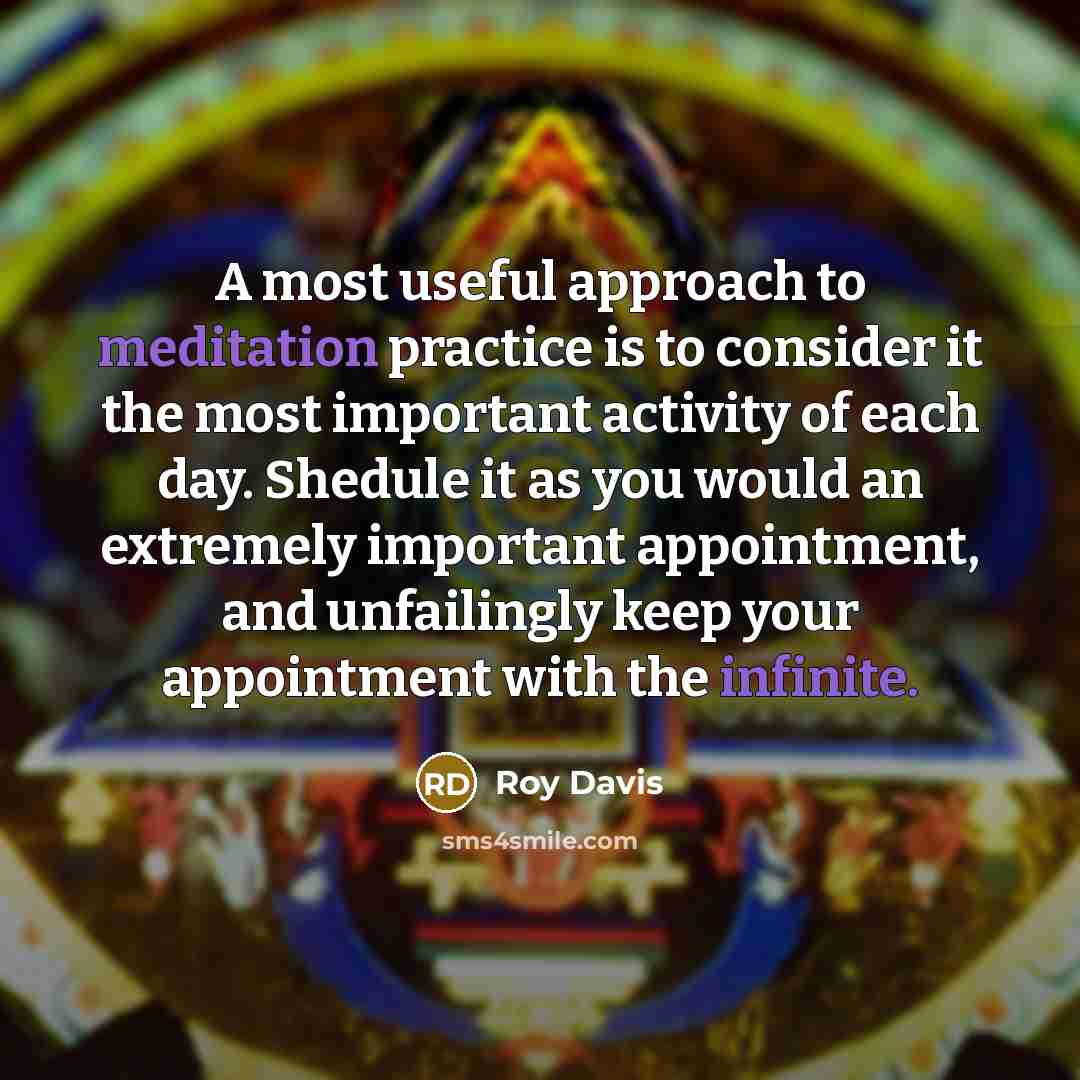 “A most useful approach to meditation practice is to consider…” quote by Roy Davis