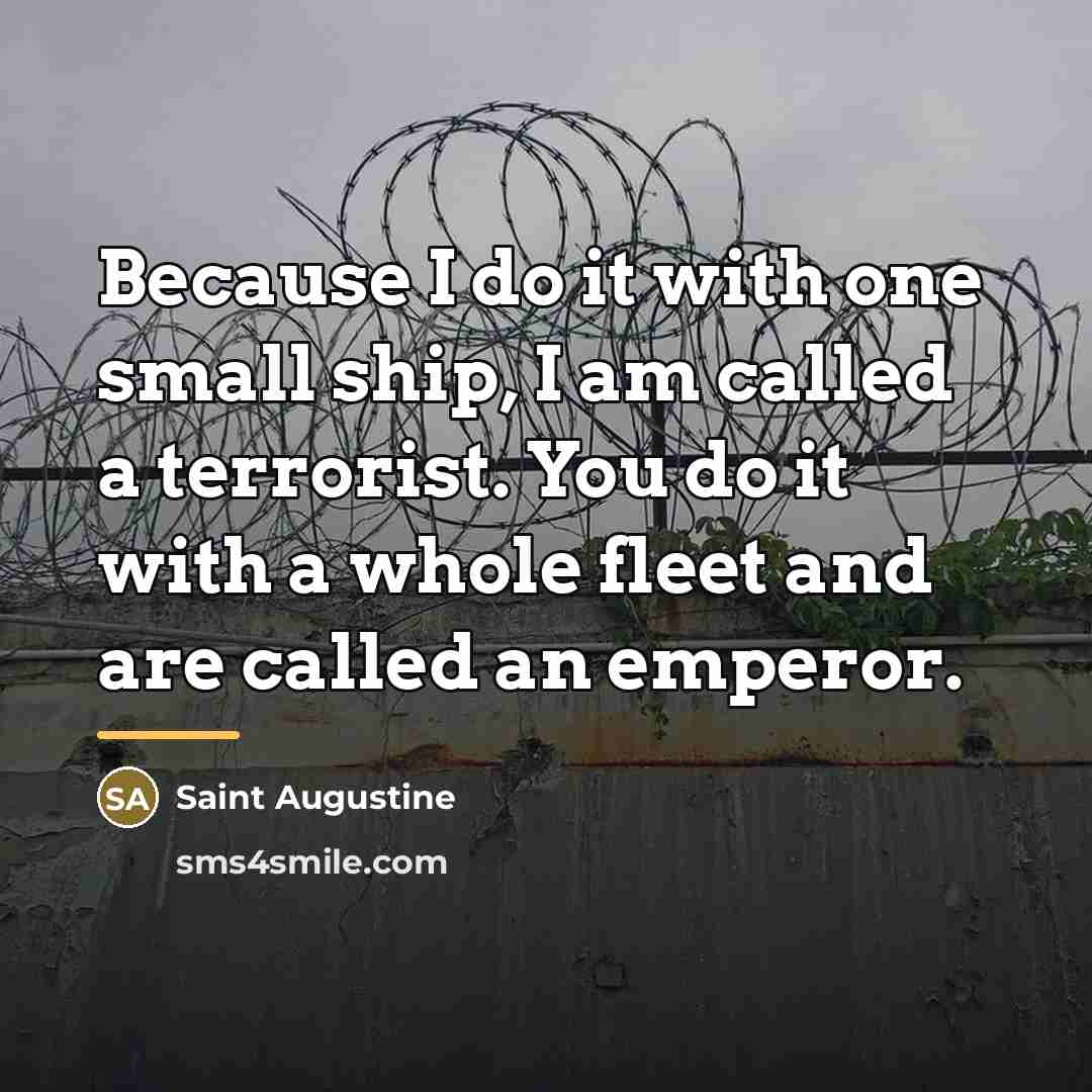 “Because I do it with one small ship, I am…” quote by Saint Augustine