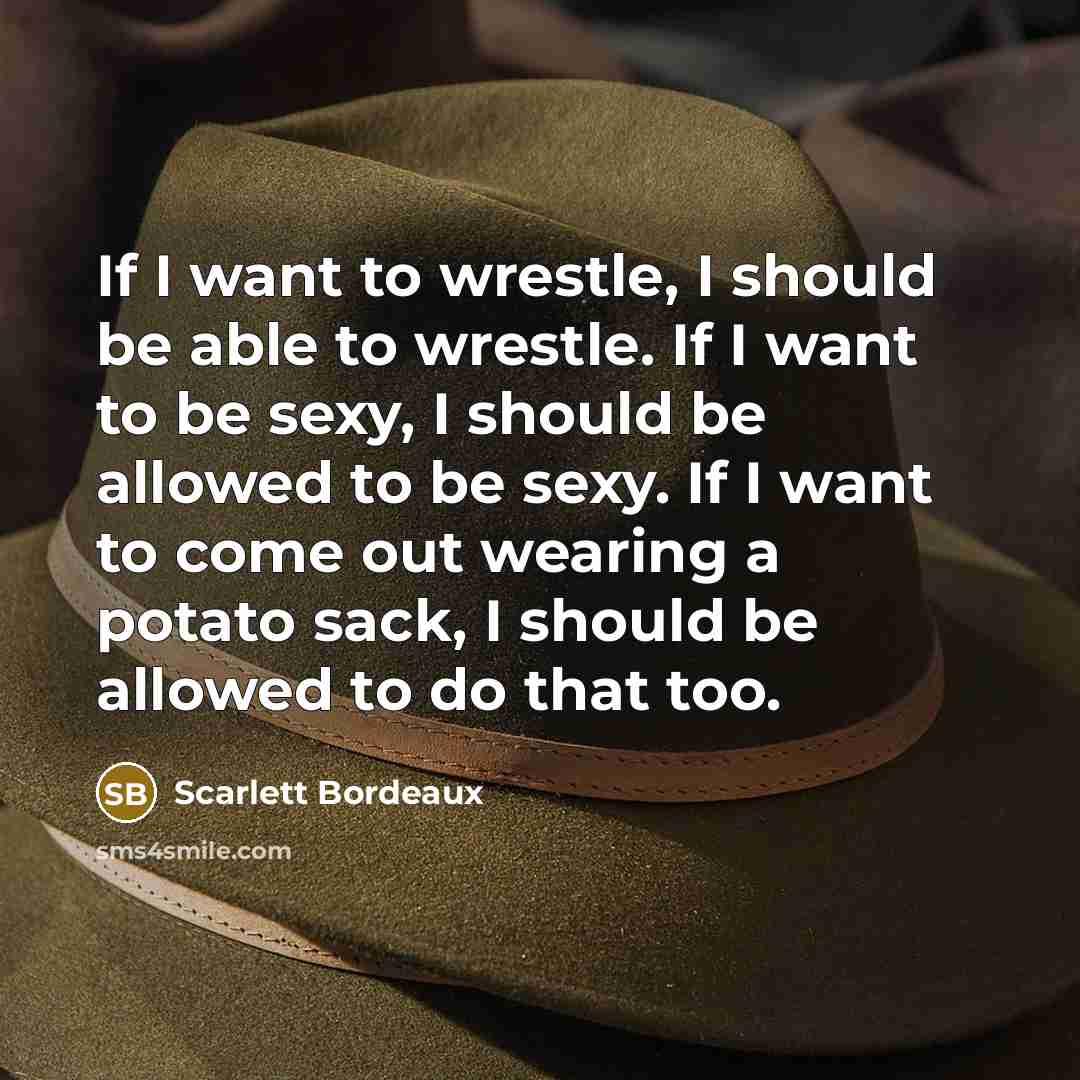 “If I want to wrestle, I should be able to…” quote by Scarlett Bordeaux