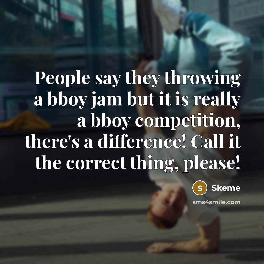 “People say they throwing a bboy jam but it is…” quote by Skeme