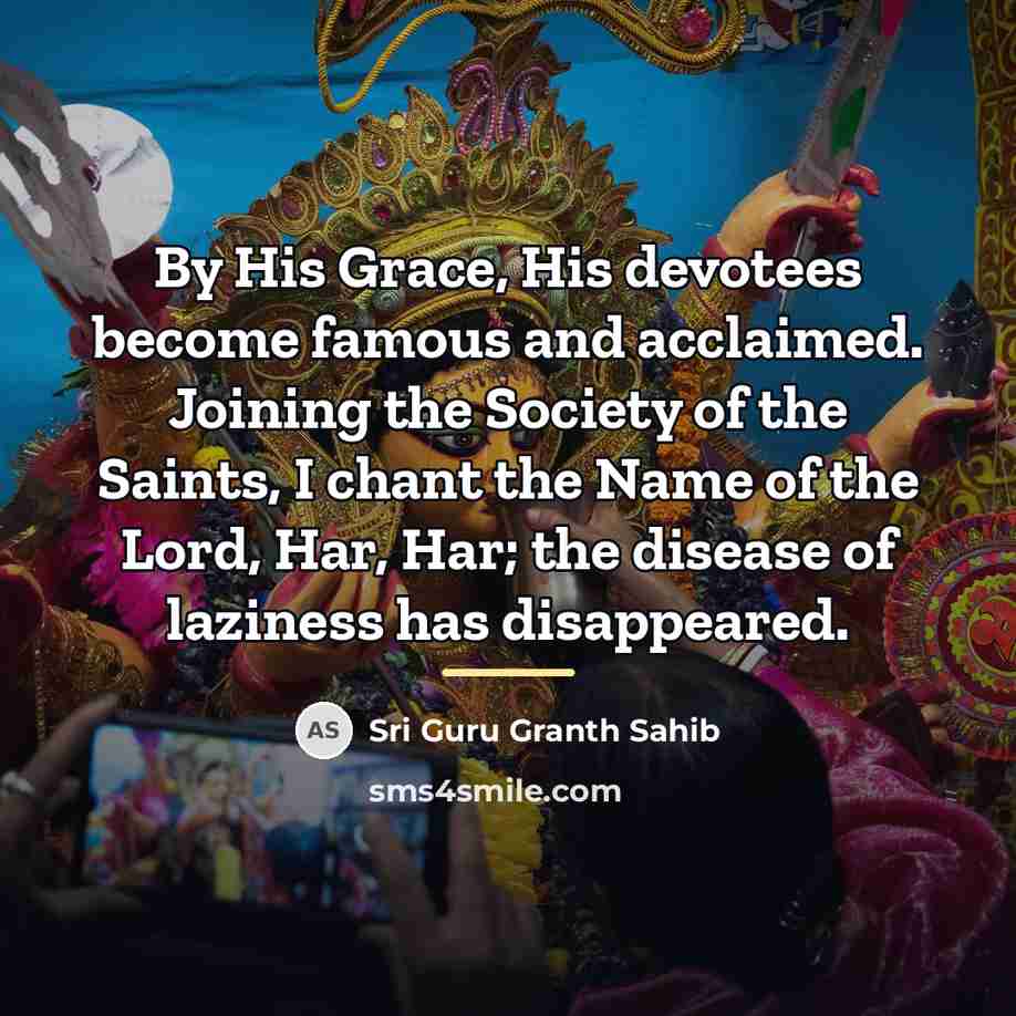 “By His Grace, His devotees become famous and acclaimed. Joining…” quote by Sri Guru Granth Sahib
