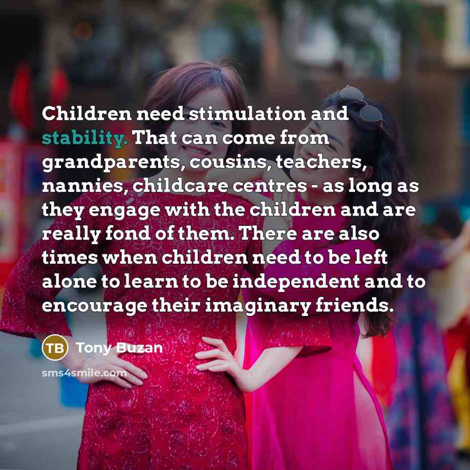“Children need stimulation and stability. That can come from grandparents,…” quote by Tony Buzan