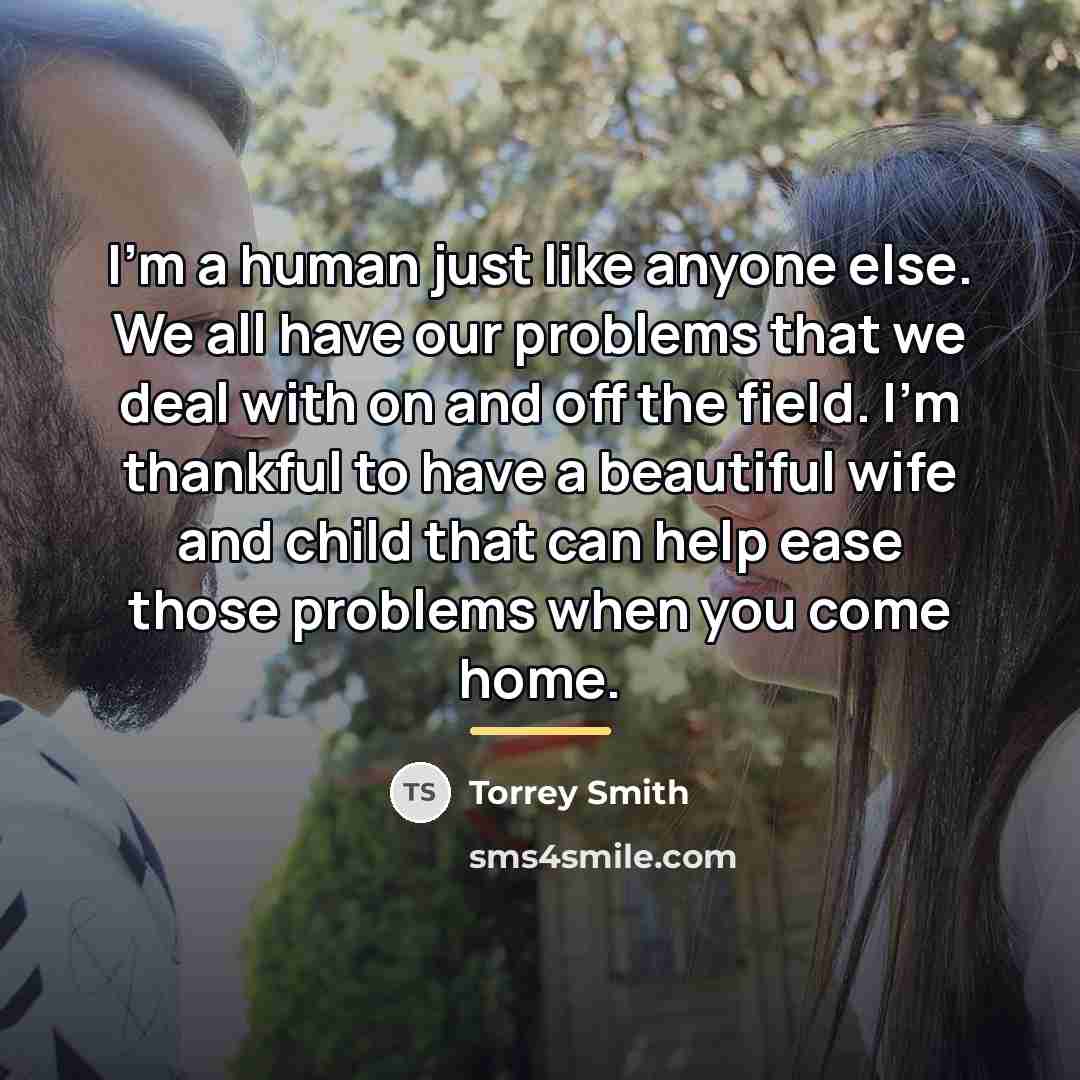 “I'm a human just like anyone else. We all have…” quote by Torrey Smith
