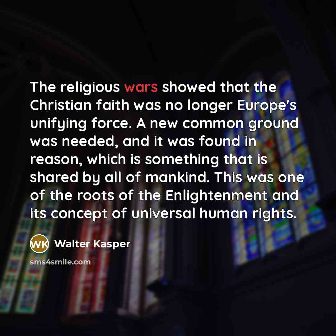 “The religious wars showed that the Christian faith was no…” quote by Walter Kasper