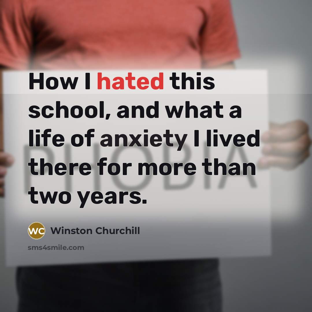 “How I hated this school, and what a life of…” quote by Winston Churchill
