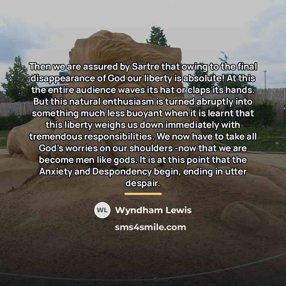 “Then we are assured by Sartre that owing to the…” quote by Wyndham Lewis